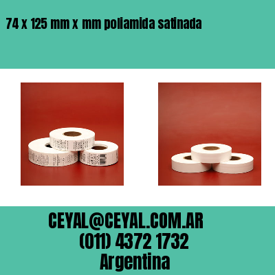 74 x 125 mm x mm poliamida satinada