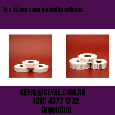 76 x 65 mm x mm poliamida satinada