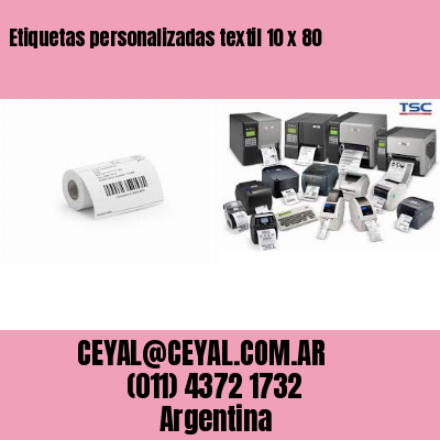 Etiquetas personalizadas textil 10 x 80