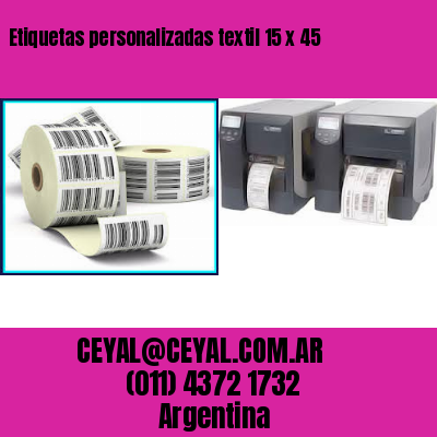 Etiquetas personalizadas textil 15 x 45
