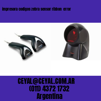 impresora codigos zebra sensor ribbon  error