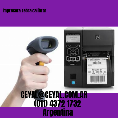 impresora zebra calibrar