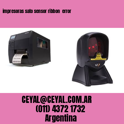 impresoras sato sensor ribbon  error