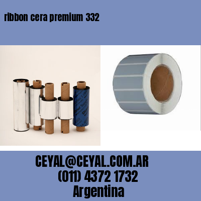 ribbon cera premium 332