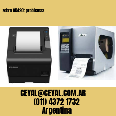 zebra GK420t problemas