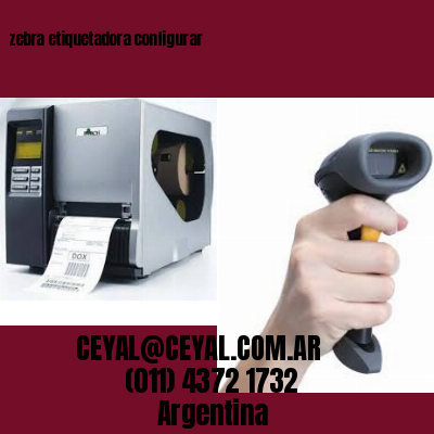 zebra etiquetadora configurar