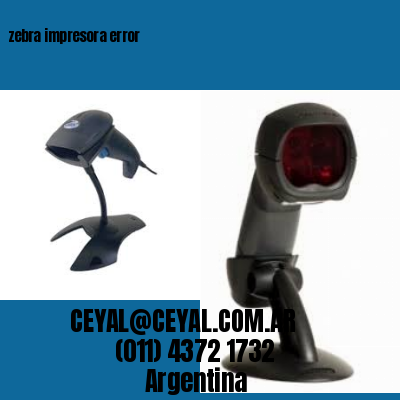 zebra impresora error