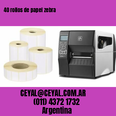 40 rollos de papel zebra