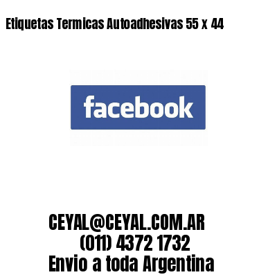 Etiquetas Termicas Autoadhesivas 55 x 44