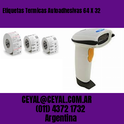 Etiquetas Termicas Autoadhesivas 64 X 32