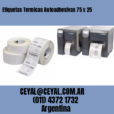 Etiquetas Termicas Autoadhesivas 75 x 25