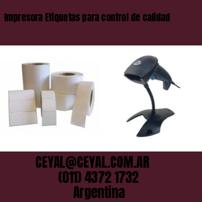 Impresora Etiquetas para control de calidad