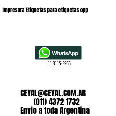 Impresora Etiquetas para etiquetas opp