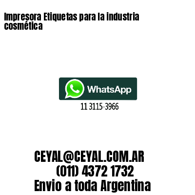 Impresora Etiquetas para la industria cosmética