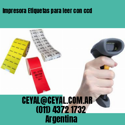 Impresora Etiquetas para leer con ccd