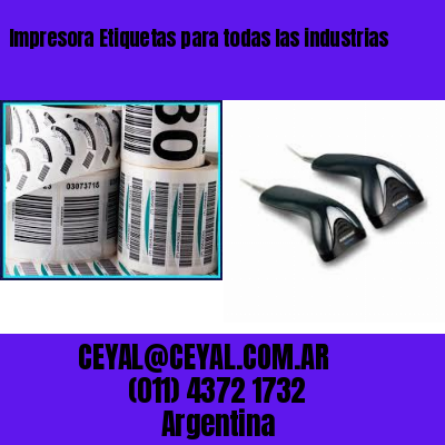 Impresora Etiquetas para todas las industrias