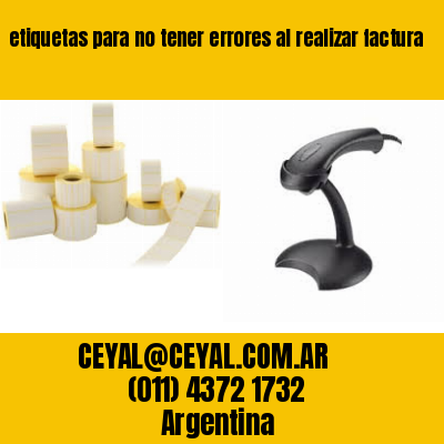 etiquetas para no tener errores al realizar factura