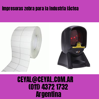 impresoras zebra para la industria láctea