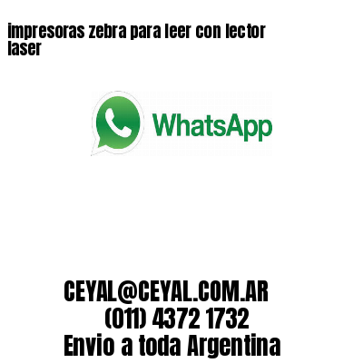 impresoras zebra para leer con lector laser