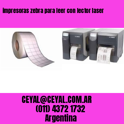 impresoras zebra para leer con lector laser