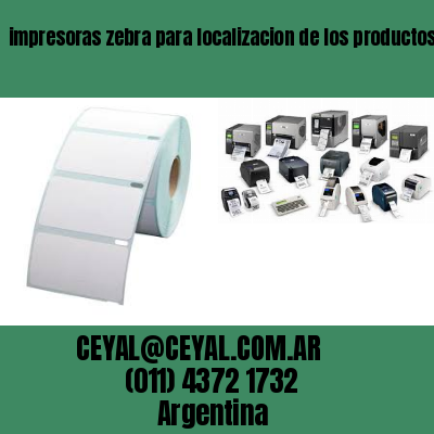 impresoras zebra para localizacion de los productos