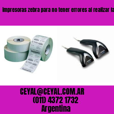 impresoras zebra para no tener errores al realizar factura