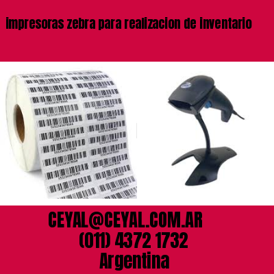 impresoras zebra para realizacion de inventario