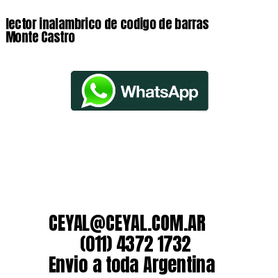 lector inalambrico de codigo de barras Monte Castro