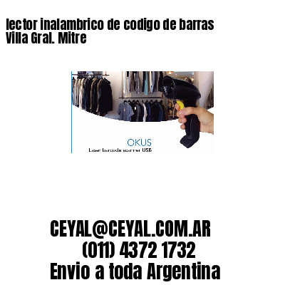 lector inalambrico de codigo de barras Villa Gral. Mitre