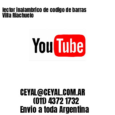 lector inalambrico de codigo de barras Villa Riachuelo