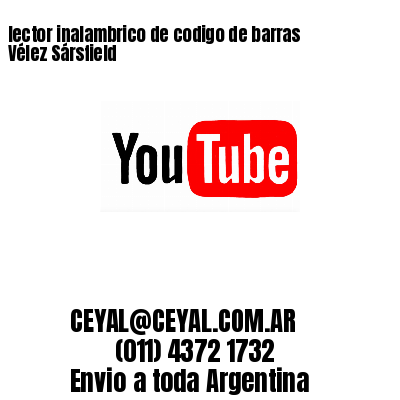 lector inalambrico de codigo de barras Vélez Sársfield