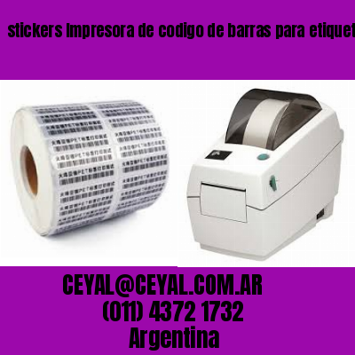 stickers Impresora de codigo de barras para etiquetas térmi
