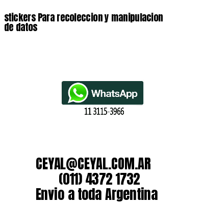 stickers Para recoleccion y manipulacion de datos