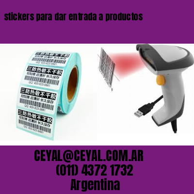 stickers para dar entrada a productos