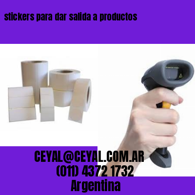 stickers para dar salida a productos