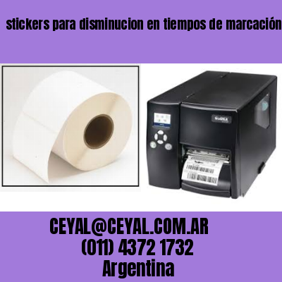 stickers para disminucion en tiempos de marcación