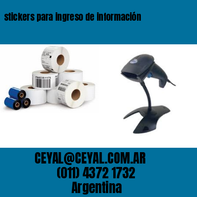 stickers para ingreso de información