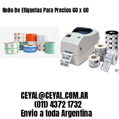 Rollo De Etiquetas Para Precios 60 x 60