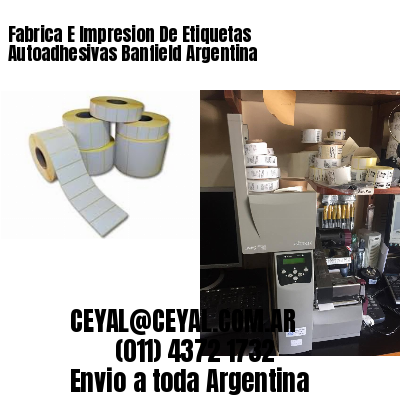 Fabrica E Impresion De Etiquetas Autoadhesivas Banfield Argentina