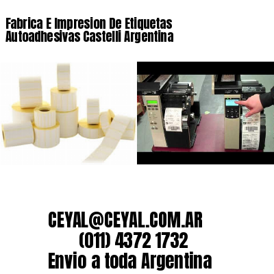 Fabrica E Impresion De Etiquetas Autoadhesivas Castelli Argentina