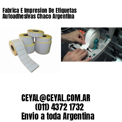 Fabrica E Impresion De Etiquetas Autoadhesivas Chaco Argentina