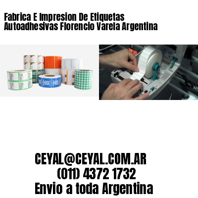 Fabrica E Impresion De Etiquetas Autoadhesivas Florencio Varela Argentina