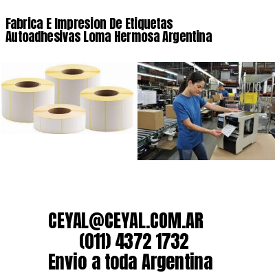 Fabrica E Impresion De Etiquetas Autoadhesivas Loma Hermosa Argentina