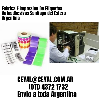 Fabrica E Impresion De Etiquetas Autoadhesivas Santiago del Estero Argentina