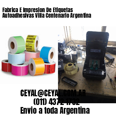 Fabrica E Impresion De Etiquetas Autoadhesivas Villa Centenario Argentina