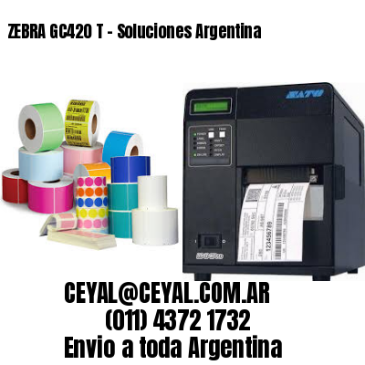 ZEBRA GC420 T – Soluciones Argentina