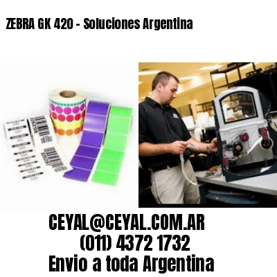 ZEBRA GK 420 – Soluciones Argentina