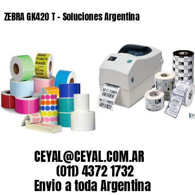 ZEBRA GK420 T – Soluciones Argentina