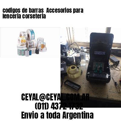 codigos de barras 	Accesorios para lenceria corseteria