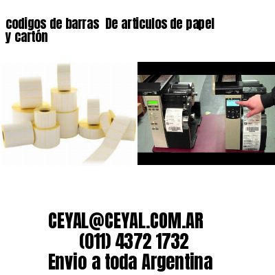 codigos de barras 	De articulos de papel y cartón